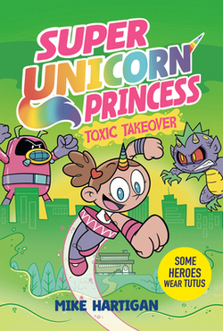 Super Unicorn Princess|Mike Hartigan