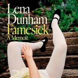 Famesick|Lena Dunham