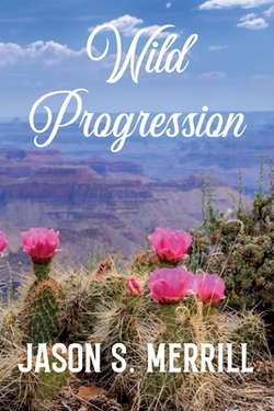 Wild Progression|Jason Merrill