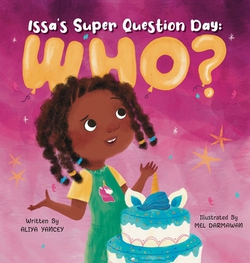 Issa's Super Question Day|Aliya Yancey