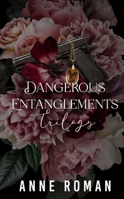 Dangerous Entanglements|Anne Roman