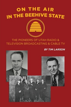 On the Air in the Beehive State|Tim Larson