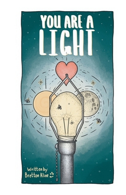 You Are A Light|Bretton M. Kline