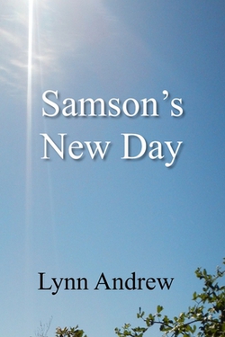 Samson's New Day|Lynn Andrew
