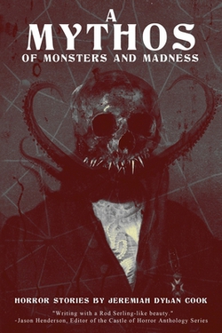 A Mythos of Monsters and Madness|Jeremiah Dylan Cook