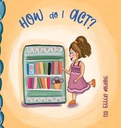 How do I Act?|Ellen Menke