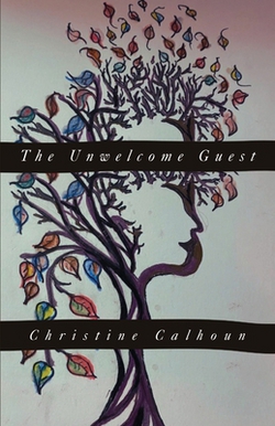 The Unwelcome Guest|Christine Calhoun