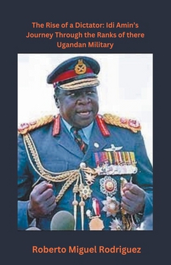 The Rise of a Dictator|Roberto Miguel Rodriguez
