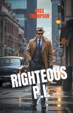 Righteous P.I.|Ross Thompson