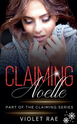 Claiming Noelle|Violet Rae