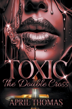 Toxic|April Thomas