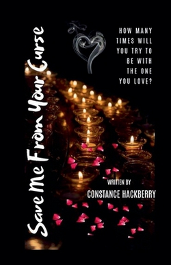 Save Me From Your Curse|Constance Hackberry