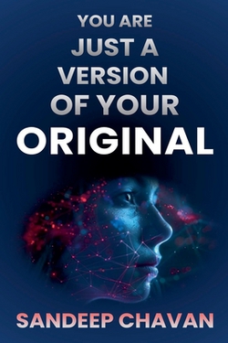 You are just a Version of Your Original|Sandeep Chavan
