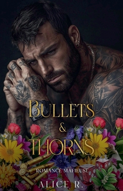 Bullets & Thorns|Alice R