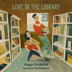 Love in the Library|Maggie Tokuda-Hall