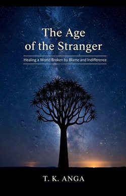 The Age of the Stranger|T. K. Anga