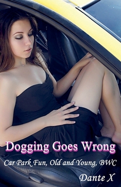 Dogging Goes Wrong|Dante X