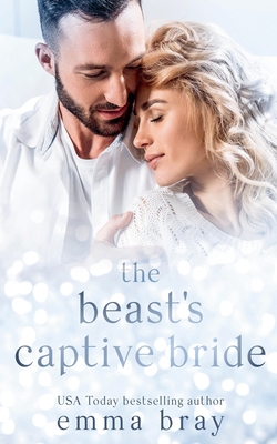 The Beast's Captive Bride|Emma Bray