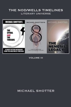The Nod/Wells Timelines - Volume 3|Michael Shotter