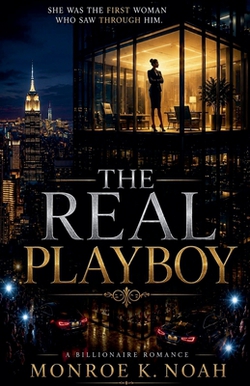 The Real PlayBoy|Monroe K. Noah