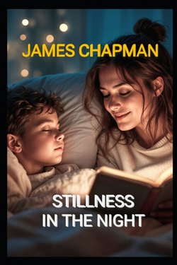 Stillness In The Night|James Chapman