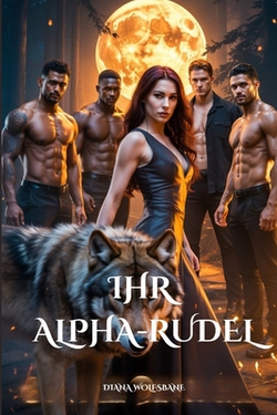 Ihr Alpha-Rudel|Diana Wolfsbane