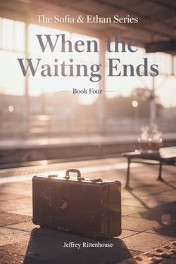 When the Waiting Ends|Jeffrey Rittenhouse