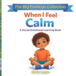 When I Feel Calm|Emily R. Logan