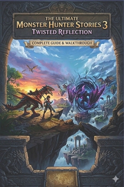 The Ultimate Monster Hunter Stories 3|Frederick Martin
