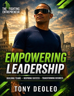 Empowering Leadership|Tony Deoleo