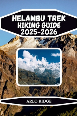 Helambu Trek Hiking Guide 2025-2026|Arlo Ridge