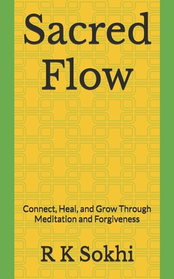 Sacred Flow|R. K. Sokhi