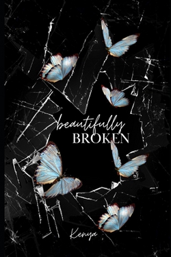 Beautifully Broken|Kenya C