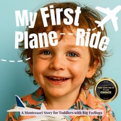 My First Plane Ride (the Montessori style)|Boonhouse Publishing