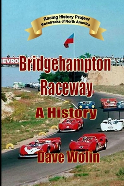 Bridgehampton Raceway - A History|Dave Wolin