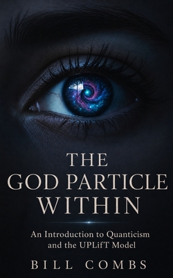 The God Particle Within|Bill Combs