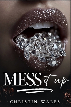 Mess It Up|Christin Wales