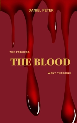 The Process the Blood Went Through|Daniel Peter