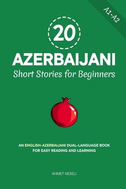 20 Azerbaijani Short Stories for Beginners|Ahmet Neseli