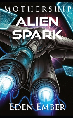 Alien Spark|Eden Ember