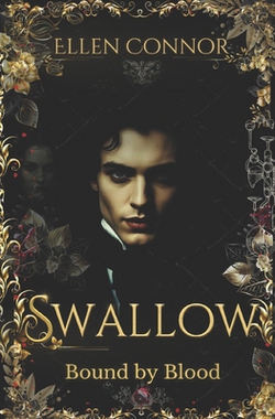 Swallow - Bound by Blood|Ellen Connor
