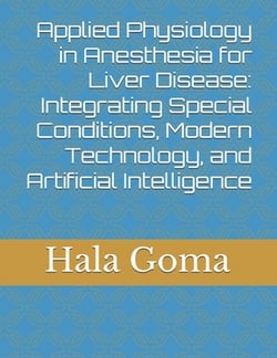 Applied Physiology in Anesthesia for Liver Disease|Hala Mostafa Goma