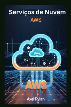 Serviços de Nuvem AWS|Axel Rylan