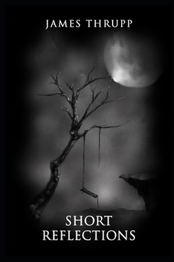 Short Reflections|James Thrupp
