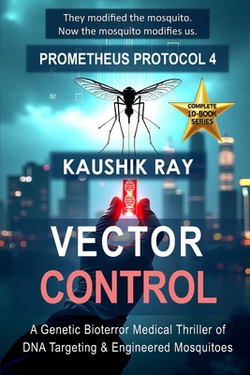 Vector Control - Prometheus Protocol 4|Kaushik Ray