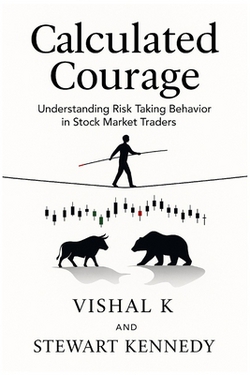 Calculated Courage|Vishal K