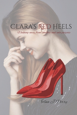 Clara's Red Heels|Tina J. Perry