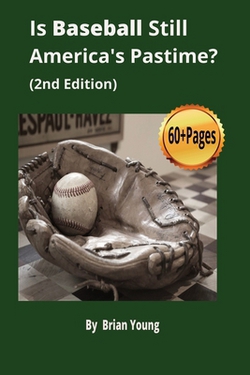 Is Baseball Still America's Pastime?|Brian Young