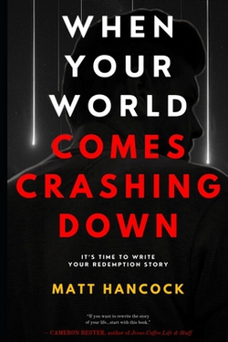 When Your World Comes Crashing Down|Matt Hancock
