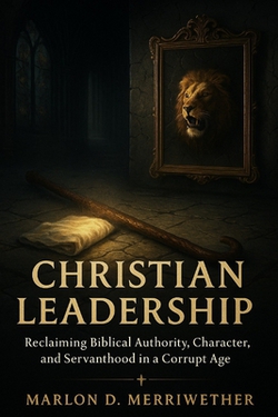 Christian Leadership|Marlon D. Merriwether